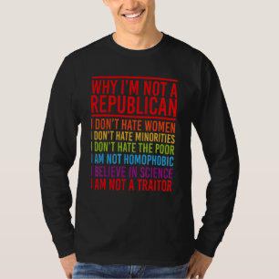 Antirepublikaner Warum ich kein Republikaner bin T-Shirt