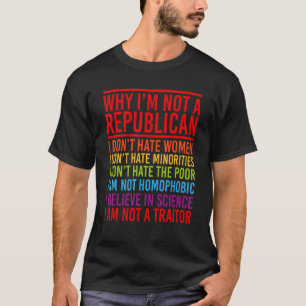 Antirepublikaner Warum ich kein Republikaner bin T-Shirt