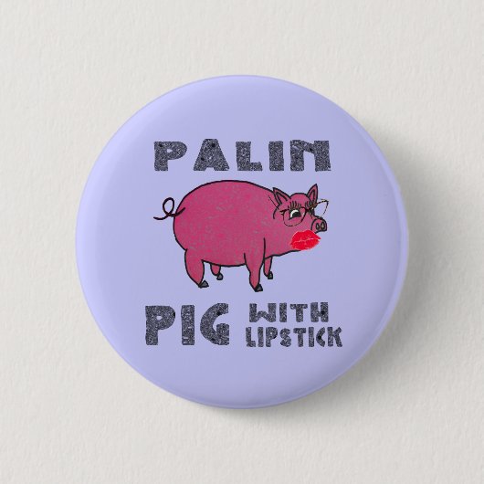 Antischwein sarahs Palin mit dem Lippenstift-Knopf Button (Vorderseite)