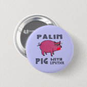 Antischwein sarahs Palin mit dem Lippenstift-Knopf Button (Vorne & Hinten)