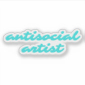 Antisocial Artist | Aqua Blue Funny Cursive Aufkleber (Vorderseite)