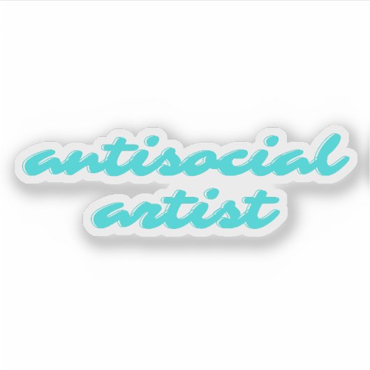 Antisocial Artist | Aqua Blue Funny Cursive Aufkleber (Vorderseite)