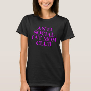 Antisozialer Katzenmutter Club  23 T-Shirt