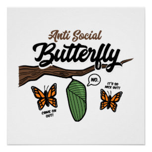 Antisozialer Schmetterling Poster