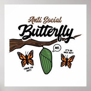Antisozialer Schmetterling Poster