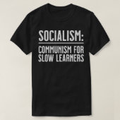 Antisozialismus, Kommunismus für langsame Lernende T-Shirt (Design vorne)