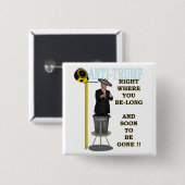 AntiTrumpf/recht, wo Sie gehören, Button (Vorne & Hinten)