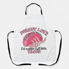 Antivalentine, vergiss Liebe Ich bin in Takos Schürze