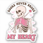 Antivalentine's Books zerstören nie mein Herz Viny Aufkleber (Vorderseite)