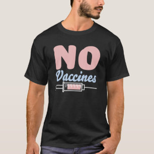 Antivaxxer Keine Impfstoffe Anti-Vax Anti-Vaxxer T-Shirt