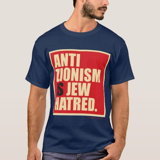 "Antizionismus ist Judenhass." T-Shirt (Vorderseite)