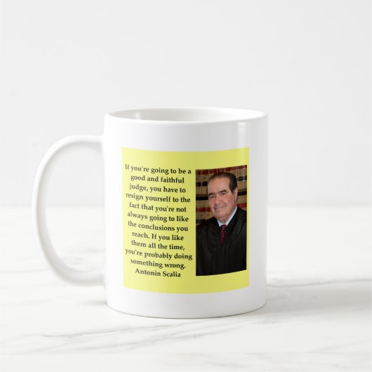 Antonin Scalia Zitat Kaffeetasse (Links)