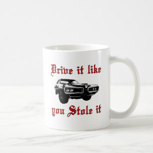 Antrieb, den es Sie mag, stahl es - muscle Auto Kaffeetasse