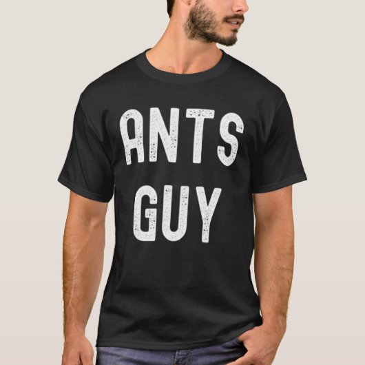 Ants Ants Guy T-Shirt (Vorderseite)