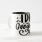 Antworten mit einem Lächeln finden: IDK Google IT  Zweifarbige Tasse (Vorderseite Links)