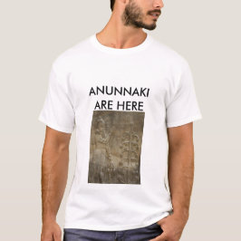 ANUNNAKI SIND HIER T-Shirt