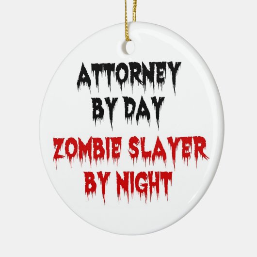 Anwalt bei Day Zombie Slayer by Night Keramik Ornament (Links)