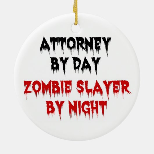 Anwalt bei Day Zombie Slayer by Night Keramik Ornament (Hinten)