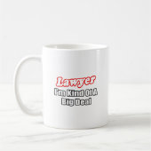 Anwalt... Big Deal Kaffeetasse (Links)