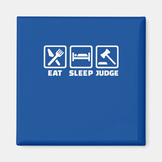 Anwalt Eat Sleep Judge Magnet (Vorne)