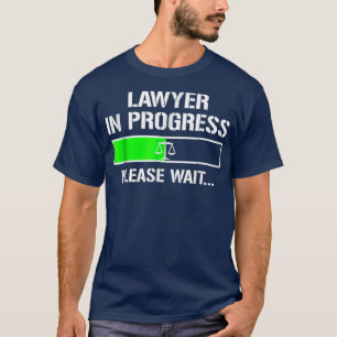 Anwalt in Progress T - Shirt Funny Law School T-Sh