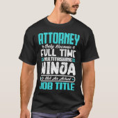 Anwalt Multitasker Lustiger Beruf Arbeitsfähigkeit T-Shirt (Vorderseite)