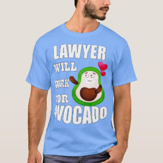Anwalt wird für Avocado Classic TShirt arbeiten