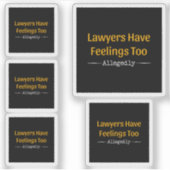 Anwälte haben Gefühle zu angeblich - Anwälte Aufkleber (Vorderseite)