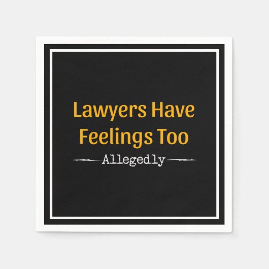 Anwälte haben Gefühle zu angeblich - Anwälte Serviette (Vorderseite)