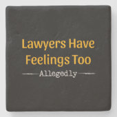 Anwälte haben Gefühle zu angeblich - Anwälte Steinuntersetzer (Vorderseite)