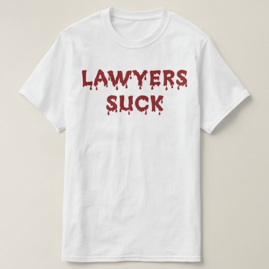Anwälte sind scheiße T-Shirt (Design vorne)