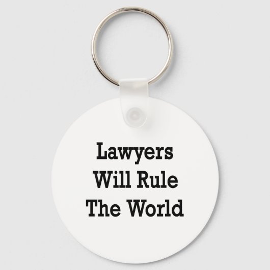Anwälte werden die Welt regieren Schlüsselanhänger (Vorderseite)