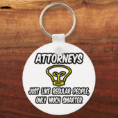 Anwälte...wie normale Leute, nur klüger Schlüsselanhänger (Vorderseite)