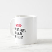 Anwälte: Wir sind nicht über dem Gesetz, aber wir  Kaffeetasse (Vorderseite Links)