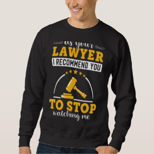 Anwältin hört auf, mir Anwältin Graph der Anwaltsk Sweatshirt