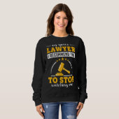 Anwältin hört auf, mir Anwältin Graph der Anwaltsk Sweatshirt (Vorne ganz)