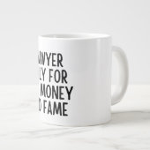 Anwältin nur für Geld und Ruhm, Anwälte Geschenke Jumbo-Tasse (Vorderseite Rechts)