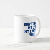 Anwaltsbüro - Geschenkidee Tasse | Funny Quote Slo (VorderseiteRechts)