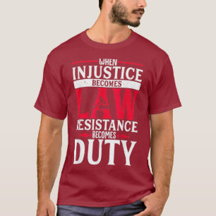 Anwaltskanzlei, wenn Ungerechtigkeit Gesetz wird T-Shirt