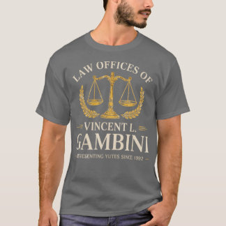 Anwaltskanzleien von Vincent L. Gambini T-Shirt