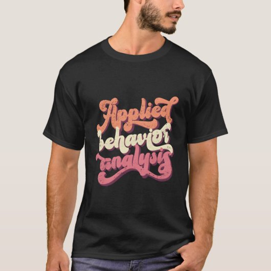 Anwendung Verhaltensanalyse Arbeit Rbt Aba Therapi T-Shirt (Vorderseite)