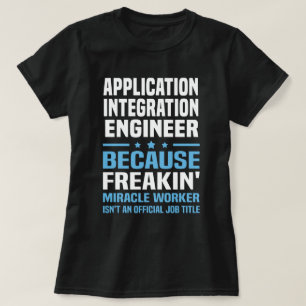Anwendungs-Integrationsingenieur T-Shirt