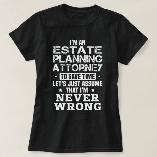 Anwesen Planning Attorney T-Shirt (Design vorne)