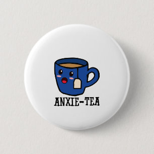 Anxie-Tee, psychische Gesundheit Angst Pun Button