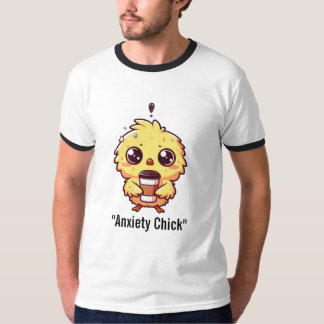 Anxiety Chick – Funny Nervous Cute Chicken T-Shirt