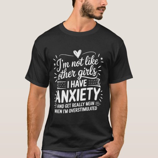 Anxiety Humor For Women With Overstimulation T-Shirt (Vorderseite)