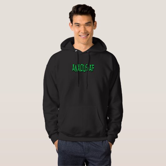 Anxious AF  Green Letters Hoodie (Vorne ganz)