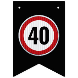 ANY AGE 40th Birthday Speed Limit Sign Wimpelkette