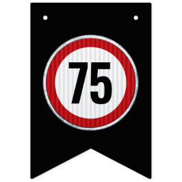 ANY AGE 75th Birthday Speed Limit Sign Wimpelkette