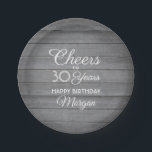 ANY Birthday Cheers Rustic Wood Elegant Gray White Pappteller<br><div class="desc">Add an elegant personalized touch to birthday party decorations with these stylish faux grey wood paper plates. Design features modern script calligraphy editable "Cheers to 30 Years" on a rustic gray wood look background. This template is set up for a 30th birthday celebration, but is simple to customize to a...</div>